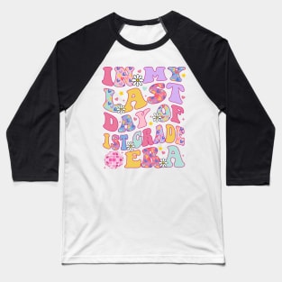 Retro In My Last Day 1st Grade Era, Happy Last Day of School Baseball T-Shirt